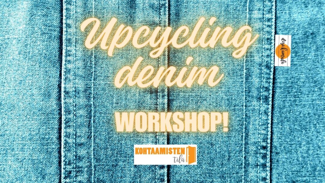 Upcycling Denim Workshop 26.2. – 2.3.2024